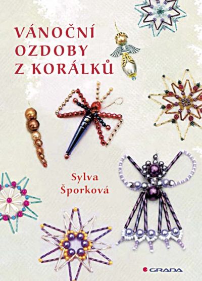 Vánoční ozdoby z korálků - Sylva Šporková